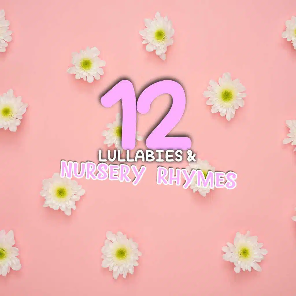 12 Wiegenlieder & Kinderlieder für Ruhe im Inneren