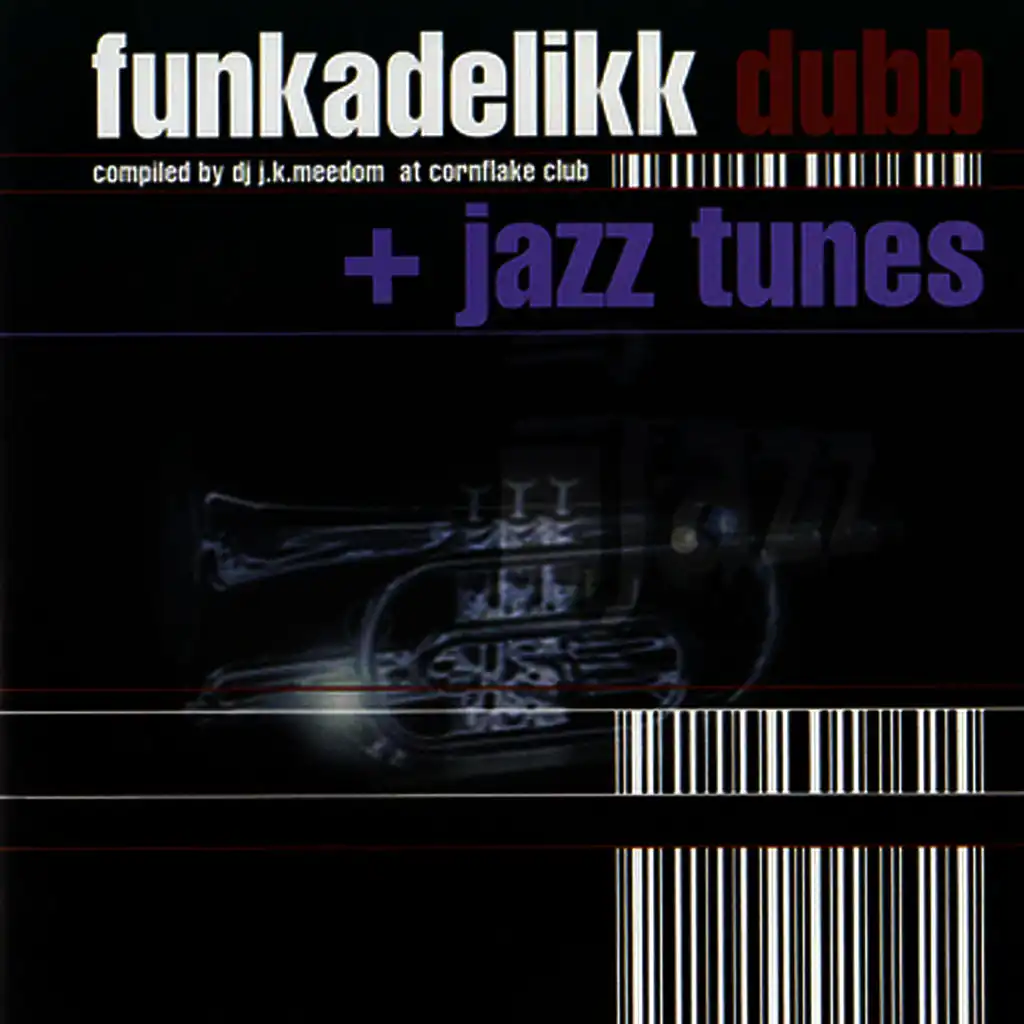 Funkadelikk Dubb + Jazz Tunes