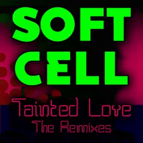 Tainted Love - the Remixes
