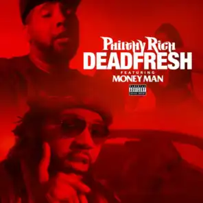 Dead Fresh (feat. Money Man)