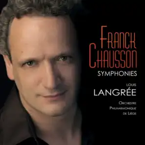 Franck & Chausson : Symphonies