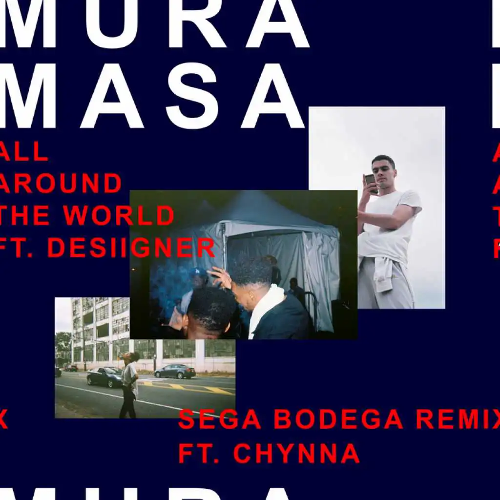 All Around The World (Sega Bodega Remix) [feat. Desiigner & Chynna]