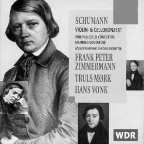 Schumann: Vilolin Concerto/Cello Concerto/"Manfred" Overture