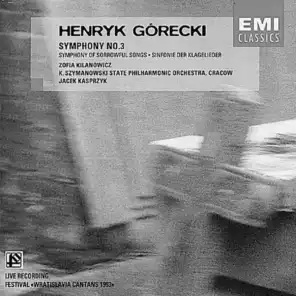 Gorecki: Symphony No.3, Op.36 "Symphony of Sorrowful Songs" ["Sinfonie der Klageleider"]
