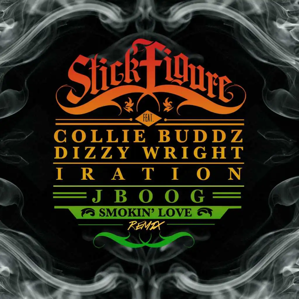 Smokin' Love (Remix) [feat. Collie Buddz, Dizzy Wright, Iration & J Boog]