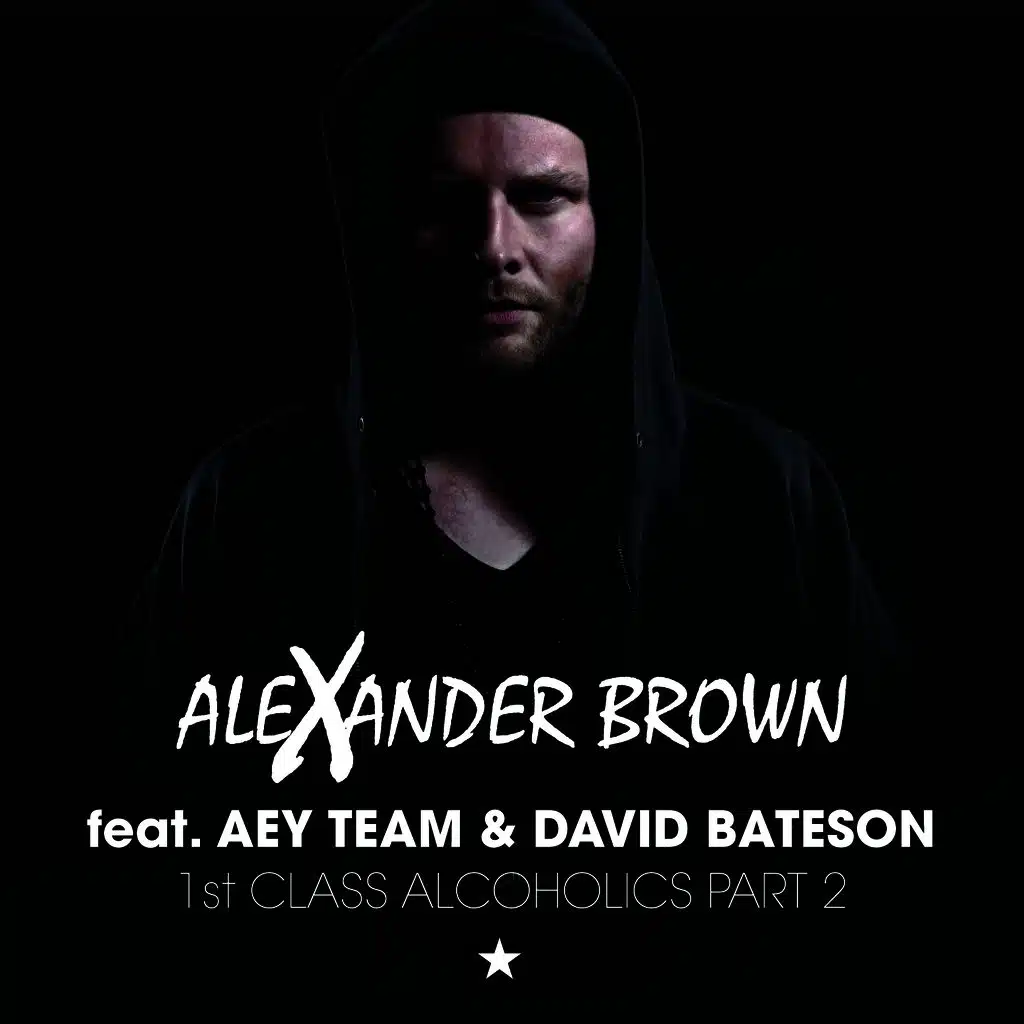1st Class Alcoholics Part 2 (feat. Aey Team & David Bateson)