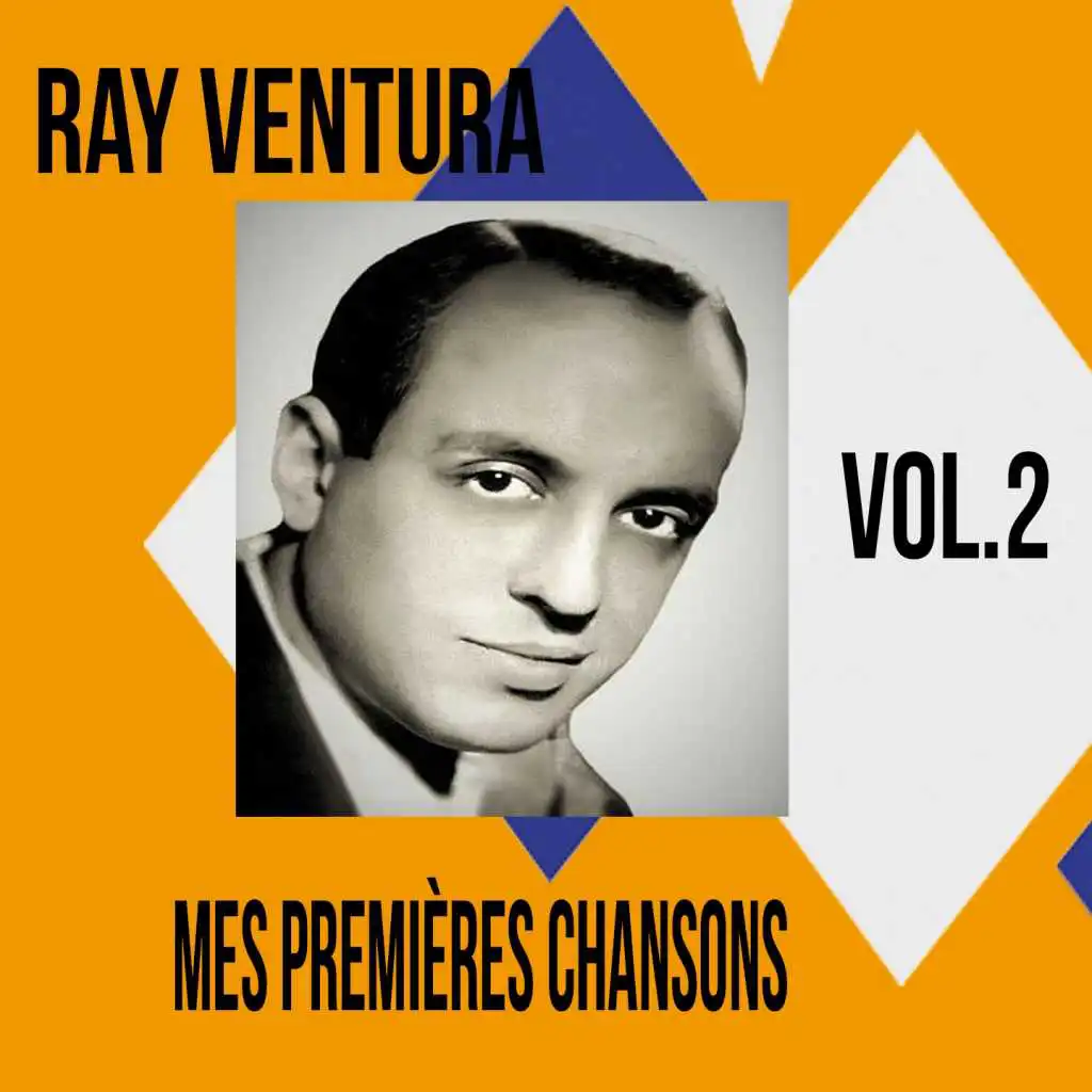 Ray Ventura / Mes Premières Chansons, vol. 2