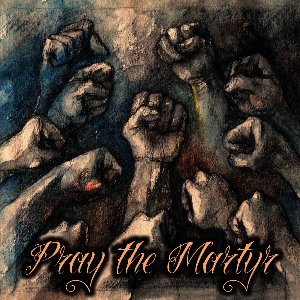 Pray The Martyr