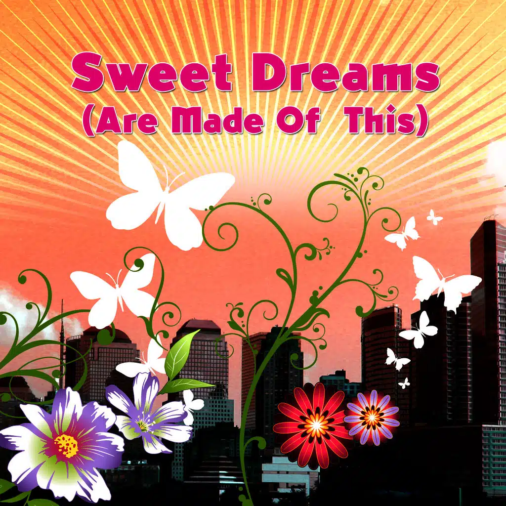 Sweet Dreams (Are Made of This)