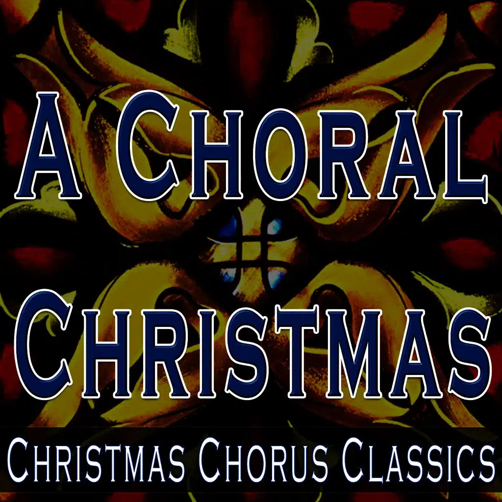 A Choral Christmas (Christmas Chorus Classics)