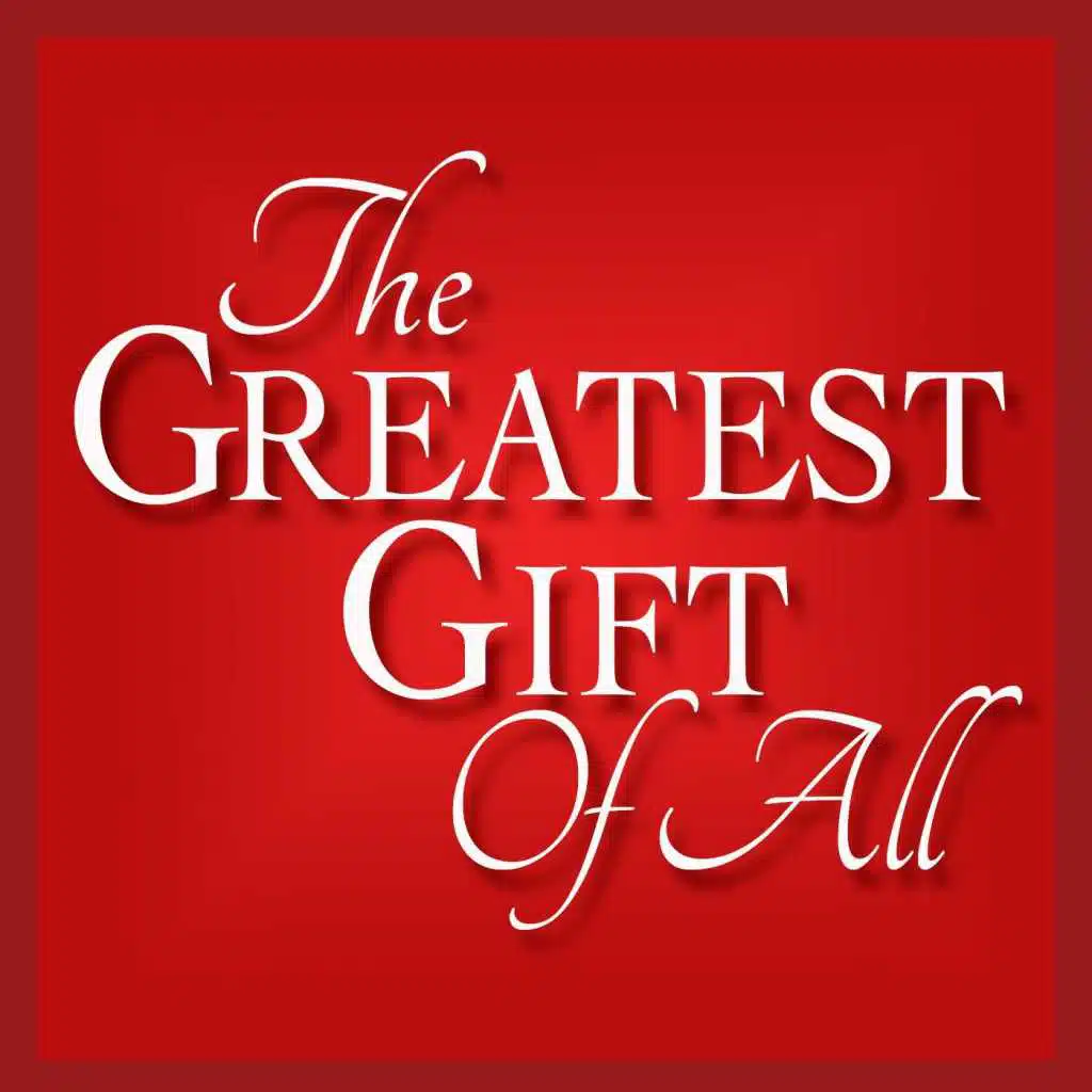 The Greatest Gift of All