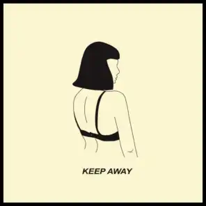 Keep Away (feat. Sami Butler)