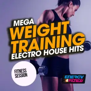 Mega Weight Training Electro House Hits Fitness Session