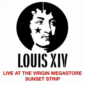 Louis XIV (Live @ Virgin Megastore)