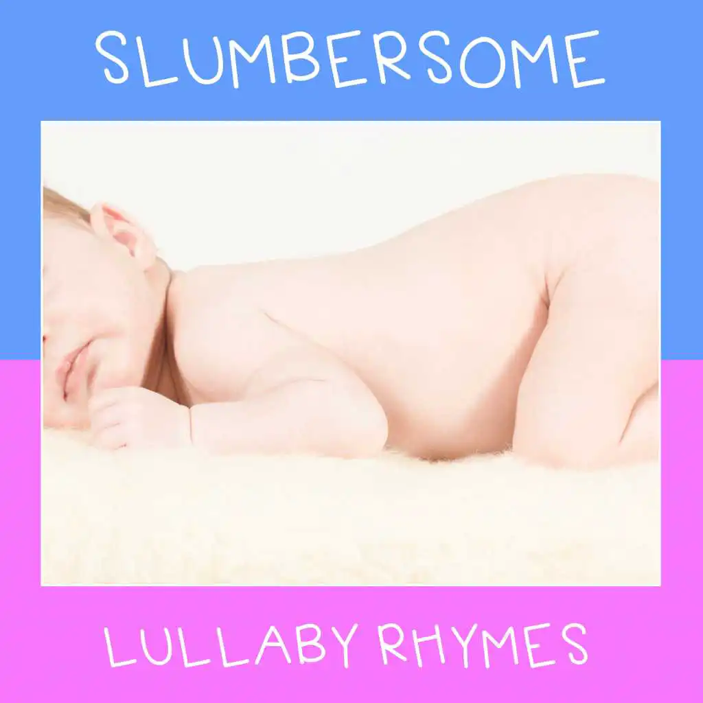#21 Slumbersome Lullaby Rhymes