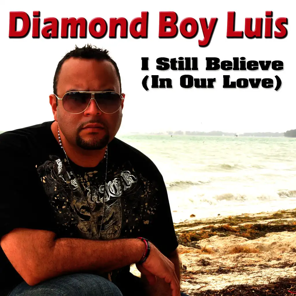 I Still Believe (In Our Love) [Mixshow Mix]