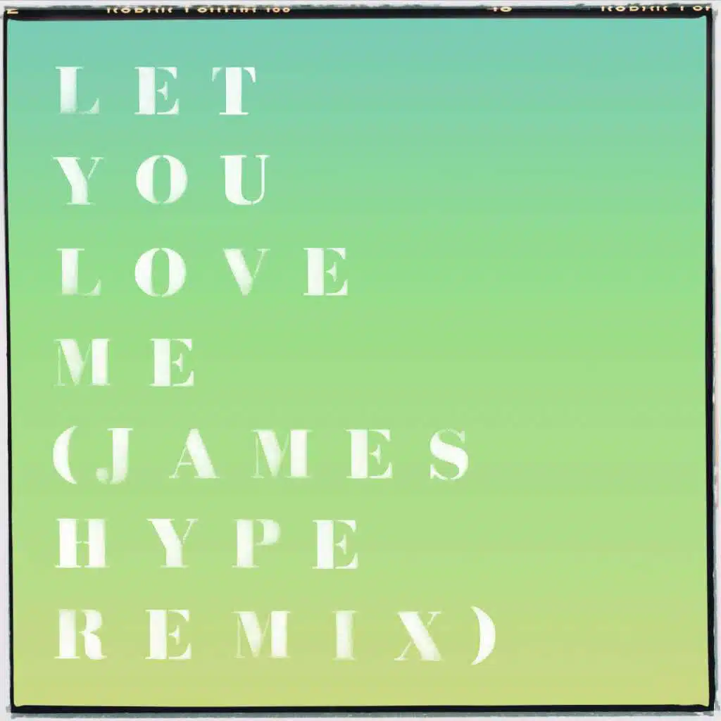 Let You Love Me (James Hype Remix)