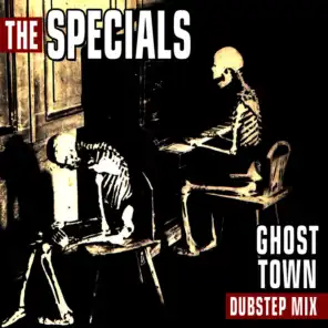 Ghost Town (Dubstep MIx)