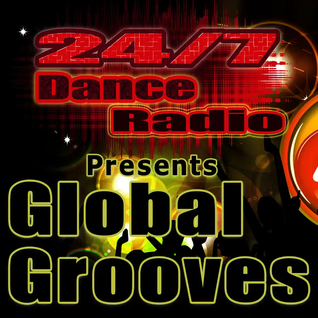 24/7 Dance Radio Presents Global Anthems (Best of Dance, House, Progressive & Dubstep Club Tracks)