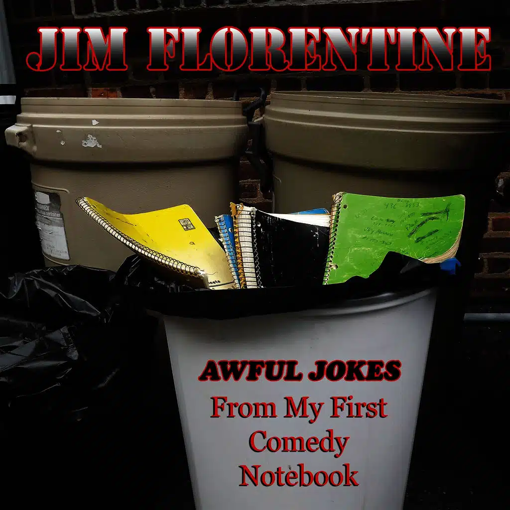 Awful Jokes from My First Comedy Notebook