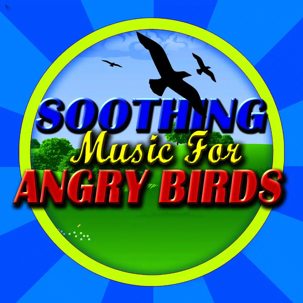 Soothing Music For Angry Birds