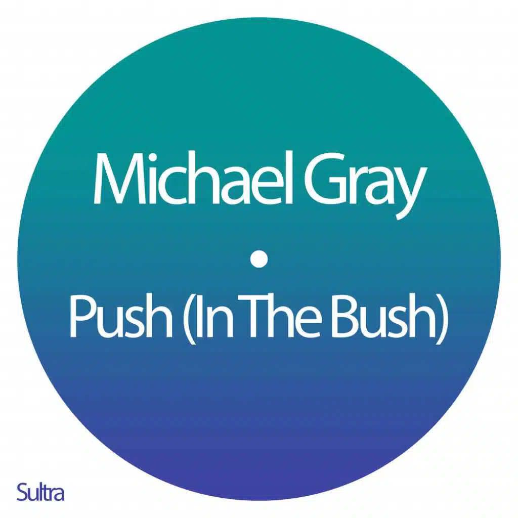 Push (In the Bush)