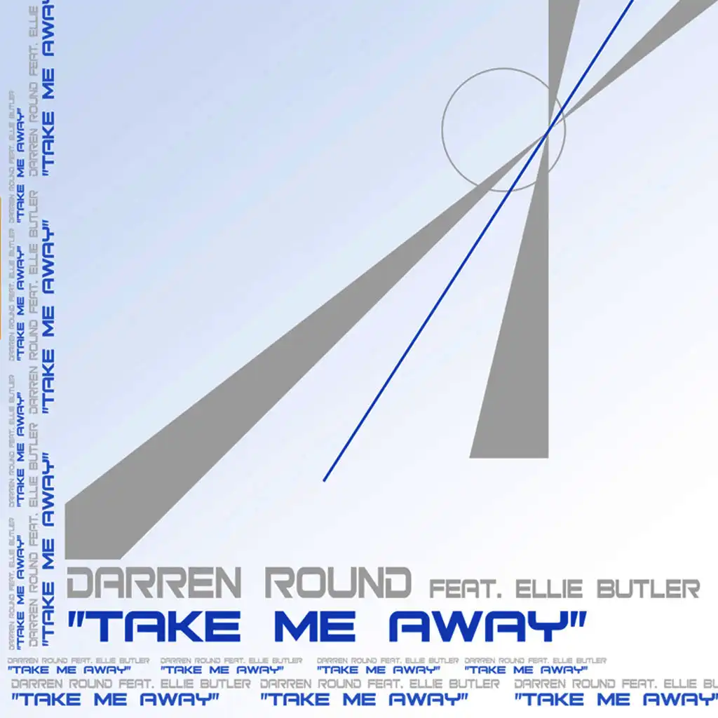 Take Me Away (Darren Round UK Mixshow Mix) [ft. Ellie Butler ]