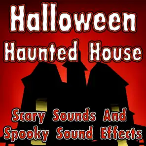 Halloween Haunted House (Scary Sounds And Spooky Sound Effects)