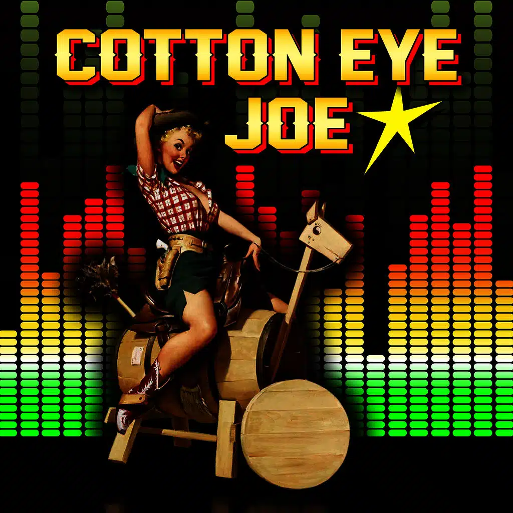 Cotton Eye Joe 