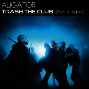 Trash The Club (feat. Al Agami)