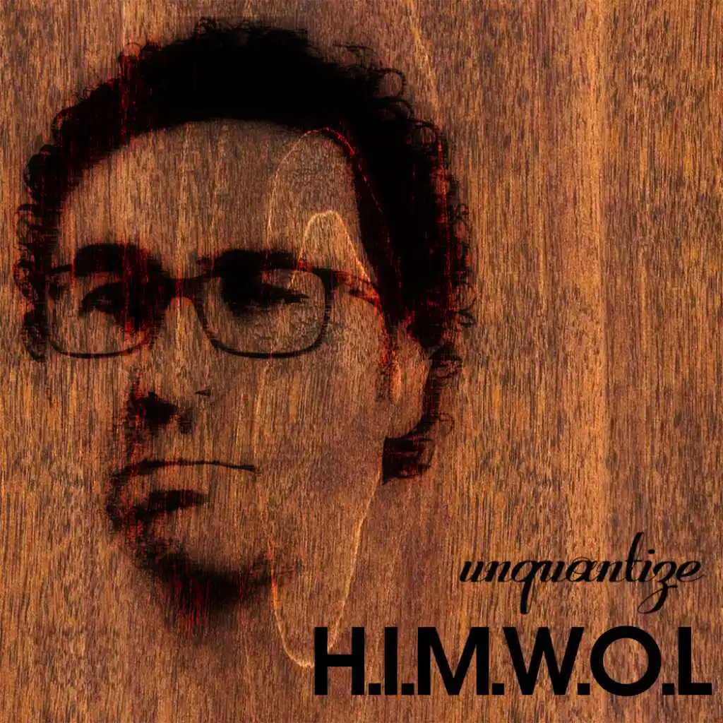 H.I.M.W.O.L