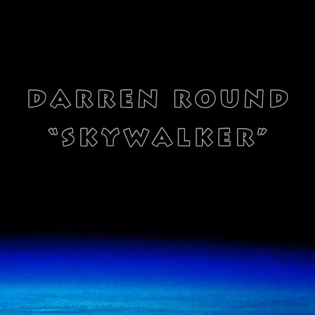 Skywalker (Darren Round UK Radio Mix)