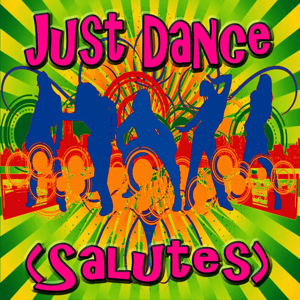 Just Dance (Salutes)