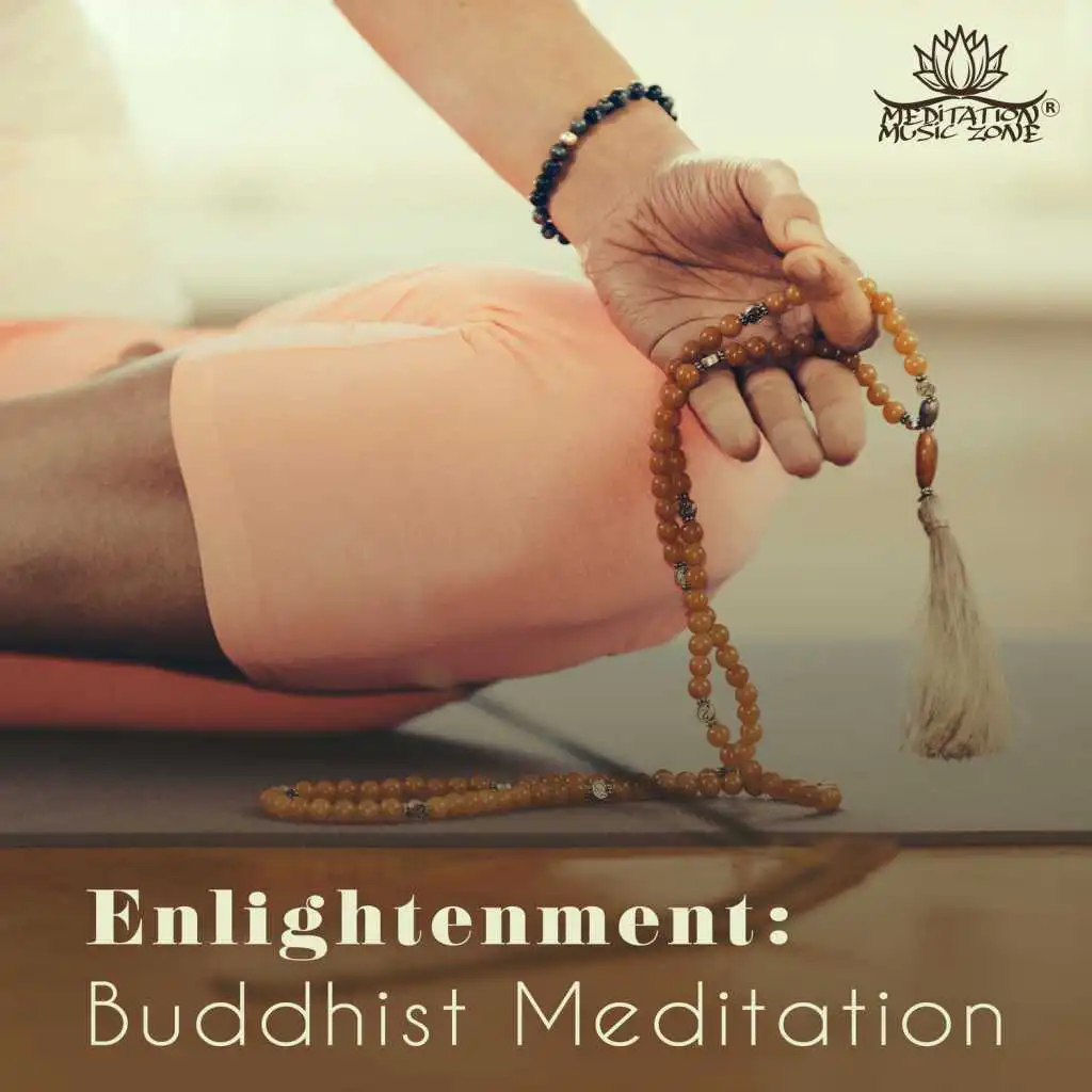 Enlightenment: Buddhist Meditation, 30 Zen Tracks, Mindfulness & Calm, Oriental Mix Music, Answers & Wisdom, Chakra Healing & Balancing, Mantra, Reiki, Blissful Moments, Zen Meditation