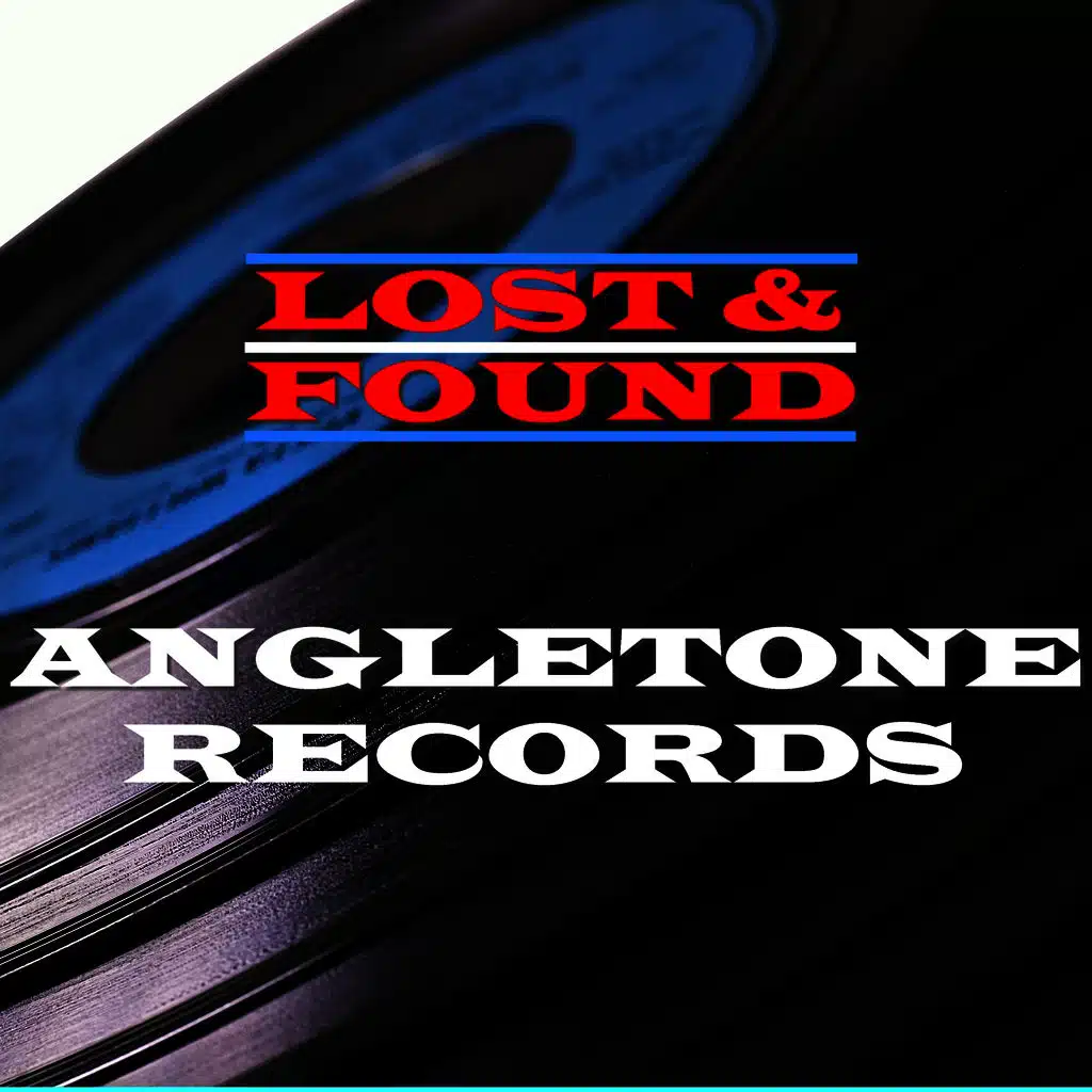 Lost & Found - Angletone Records
