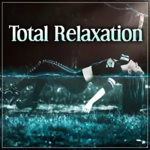 Total Relaxation – Peace & Rest New Age Music, Water & Nature Ambient Sounds, Soothing Music for Relax