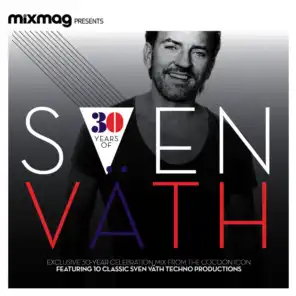 Mixmag Presents 30 Years of Sven Väth