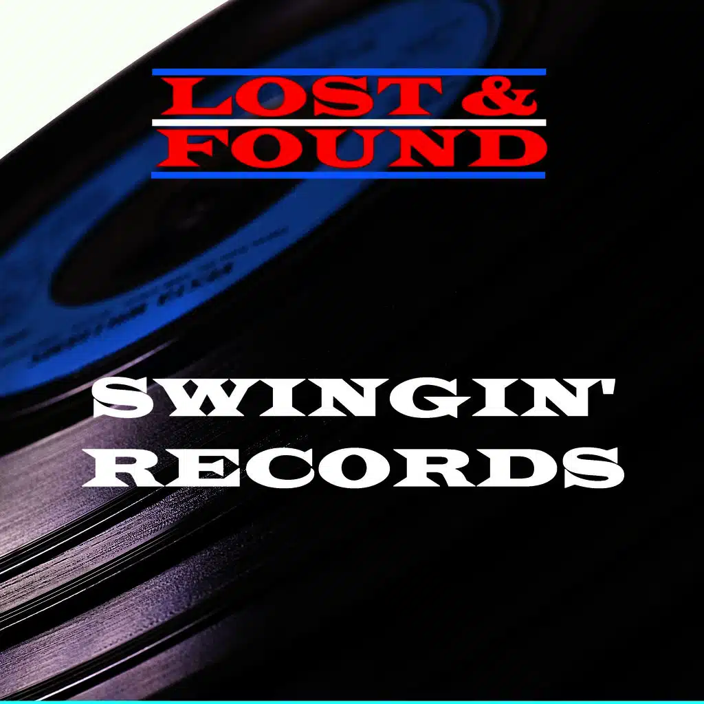 Lost & Found - Swingin' Records