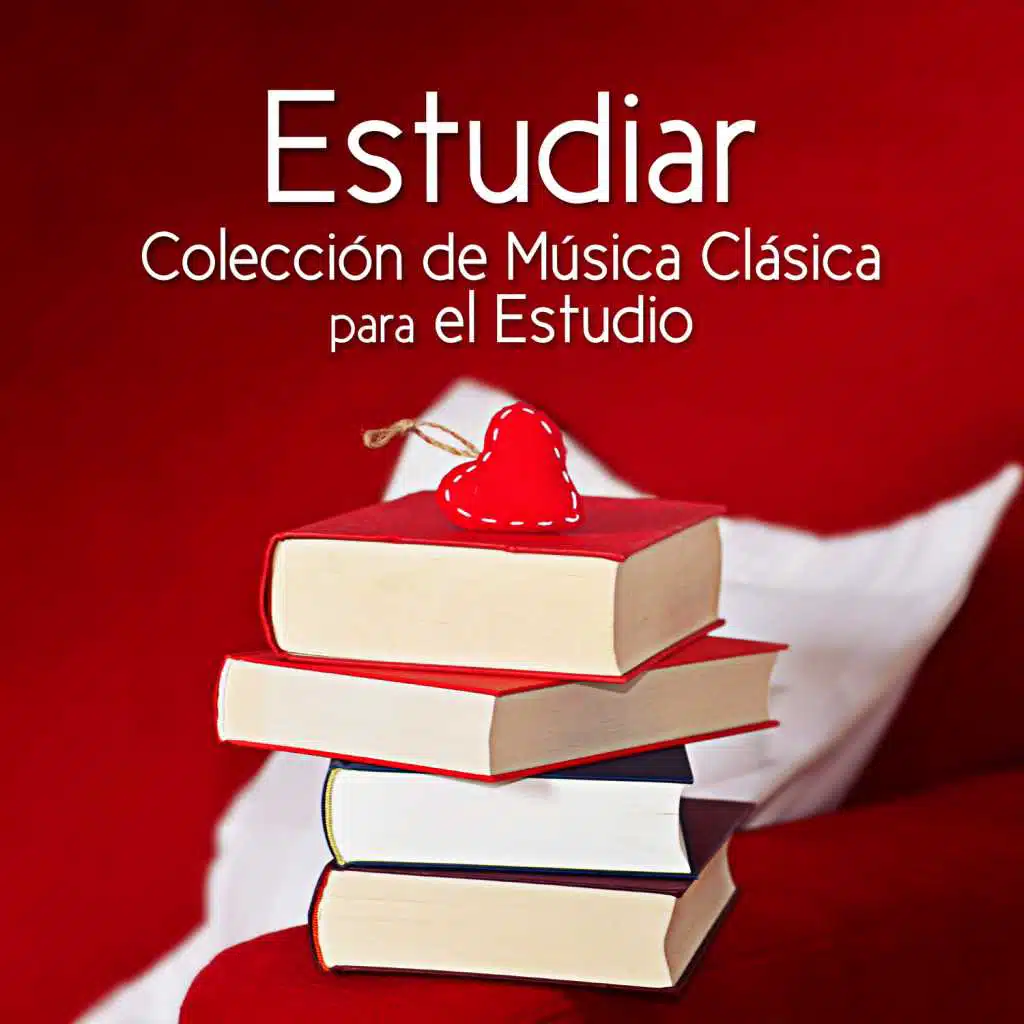 Estudiar: Colección de Música Clásica para el Estudio, Mejorar la Memoria, Poder del Cerebro, Aprendizaje, Concentración Profunda