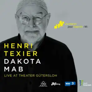 Dakota Mab (Live at Theater Gütersloh) [European Jazz Legends, Vol. 5] [feat. Sébastien Texier, François Corneloup & Louis Moutin]