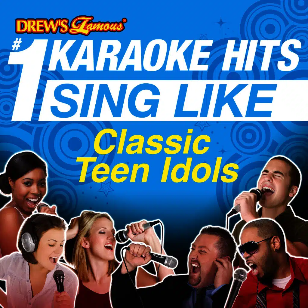 Drew's Famous #1 Karaoke Hits: Sing Like Classic Teen Idols