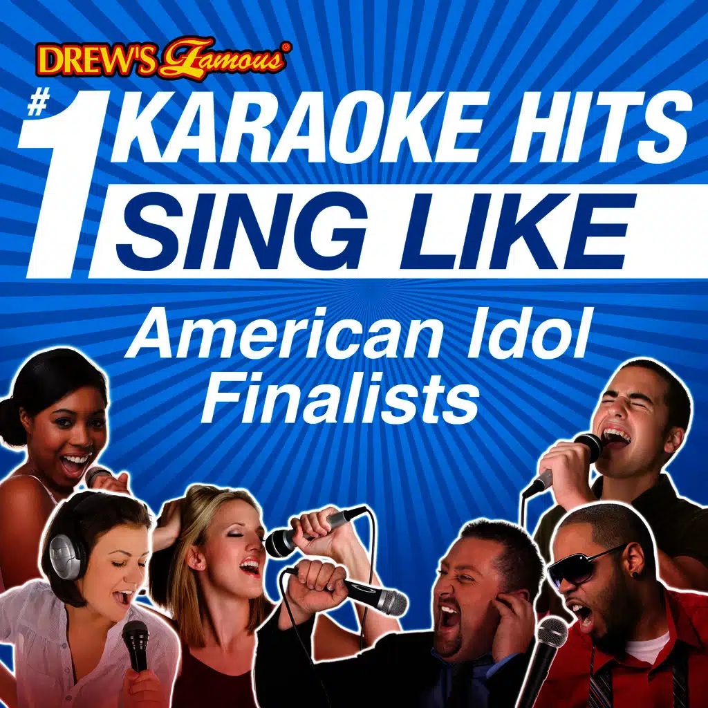 Drew's Famous #1 Karaoke Hits: Sing Like American Idol Finalists