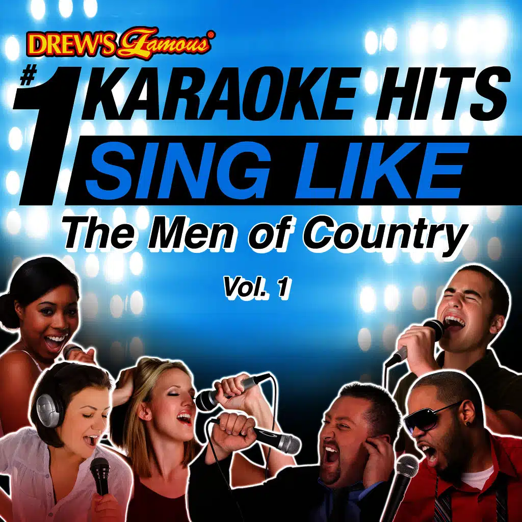 Drew's Famous #1 Karaoke Hits: Sing Like the Men of Country, Vol. 1