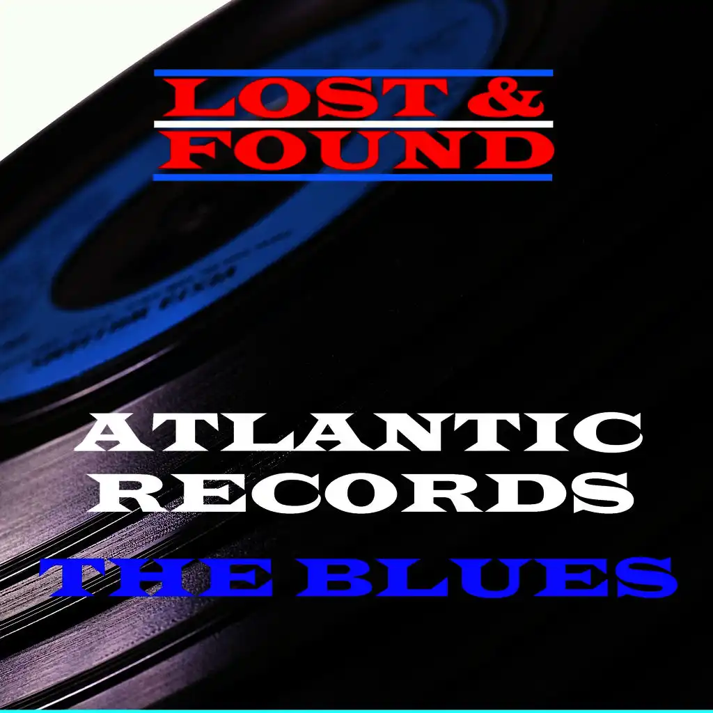 Lost & Found - Atlantic Records - The Blues
