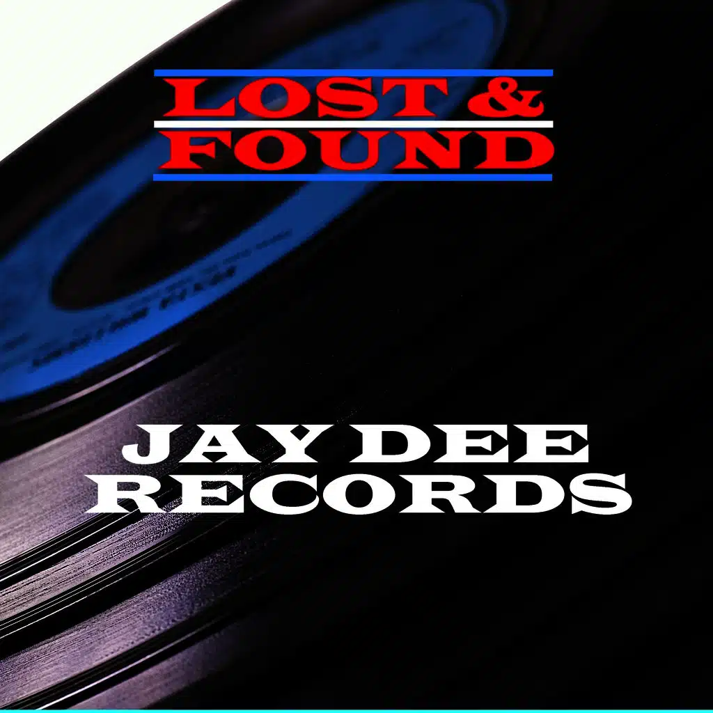 Lost & Found - Jay Dee Records