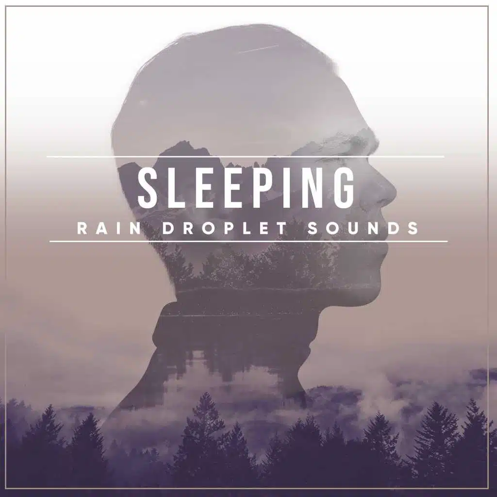 #19 Sleeping Rain Droplet Sounds for Spa and Meditation