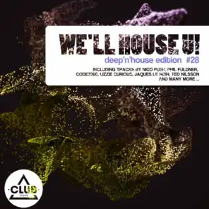 We'll House U! - Deep'n'House Edition, Vol. 28