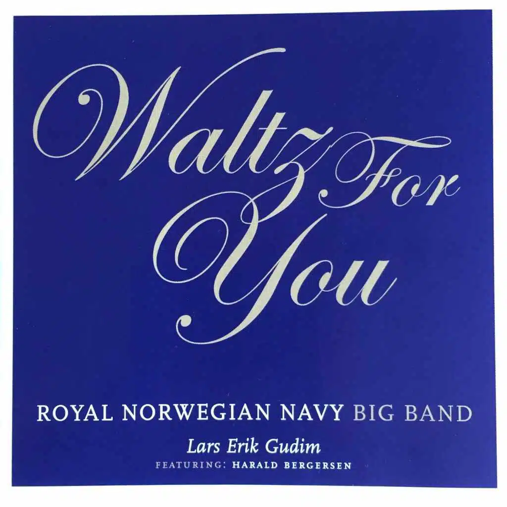 Waltz For You (feat. The Royal Norwegian Navy Band)