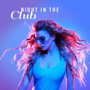 Night in the Club: Best Deep House Chillout Music 2018 for an Epic Party, All Night Fun and Dance