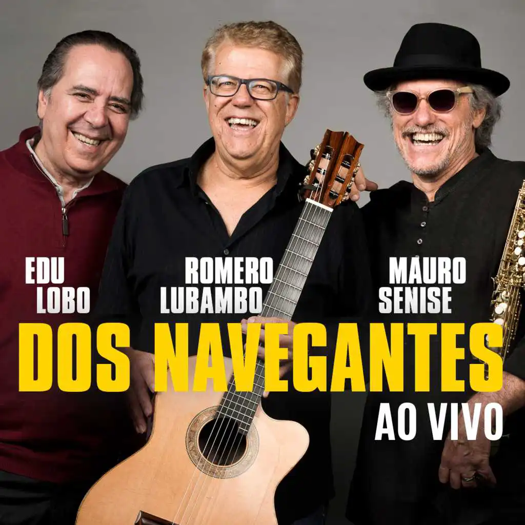 Edu Lobo, Romero Lubambo & Mauro Senise